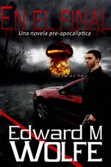 EN EL FINAL: UNA NOVELA PRE-APOCALPTICA.