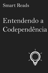 ENTENDENDO A CODEPENDNCIA