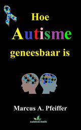 HOE AUTISME GENEESBAAR IS