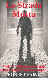 LA STRADA MORTA: VOL. 4 - SOPRAVVIVENZA