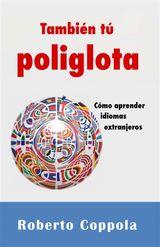 TAMBIN T POLIGLOTA. CMO APRENDER IDIOMAS EXTRANJEROS