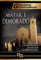 MATAR E DEMORADO