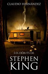 LES DBUTS DE STEPHEN KING