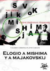 ELOGIO A MISHIMA Y A MAJAKOVSKIJ