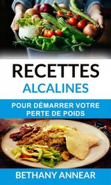 RECETTES ALCALINES POUR DMARRER VOTRE PERTE DE POIDS