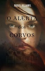 O ALERTA DOS CORVOS