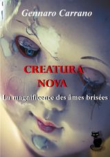 CREATURA NOVA  LA MAGNIFICENCE DES MES BRISES