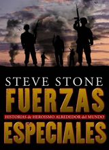 FUERZAS ESPECIALES: HISTORIAS DE HEROSMO ALREDEDOR DEL MUNDO