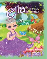 QUI ES-TU? ELLA LA PRINCESSE ENCHANTE