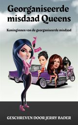 GEORGANISEERDE  MISDAAD QUEENS KONINGINNEN VAN DE GEORGANISEERDE MISDAAD