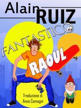 FANTASTICO RAOUL !