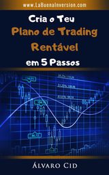 CRIA O TEU PLANO DE TRADING RENTVEL EM 5 PASSOS