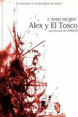 ALEX Y EL TOSCO (UNA HISTORIA DE HORROR)