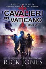 I CAVALIERI DEL VATICANO
THE VATICAN KNIGHTS