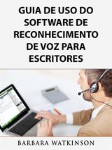 GUIA DE USO DO SOFTWARE DE RECONHECIMENTO DE VOZ PARA ESCRITORES