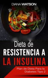 DIETA DE RESISTENCIA A LA INSULINA