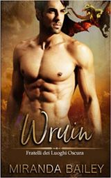 WRUIN: FRATELLI DEI LUOGHI OSCURI - LIBRO UNO
FRATELLI DEI LUOGHI OSCURI