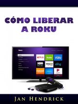 CMO LIBERAR A ROKU