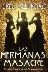 LAS HERMANAS MASACRE
MINIAVENTURAS DE BRANDYWINE