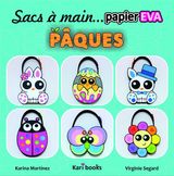 SACS  MAIN EN PAPIER MOUSSE EVA: PQUES
GENRE: TRAVAUX MANUELS ET PASSE-TEMPS / TRAVAUX MANUELS POUR ENFANTS GENRESECONDAIRE: TRAVAUX