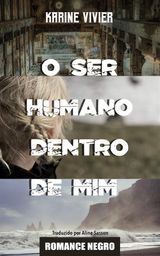 O SER HUMANO DENTRO DE MIM