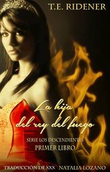 LA HIJA DEL REY DEL FUEGO
SERIE LOS DESCENDIENTES (PRIMER LIBRO)