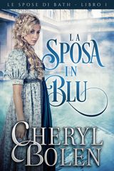 LA SPOSA IN BLU
LE SPOSE DI BATH, LIBRO 1