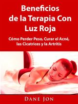 BENEFICIOS DE LA TERAPIA CON LUZ ROJA