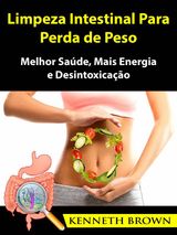 LIMPEZA INTESTINAL PARA PERDA DE PESO