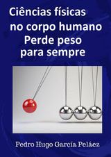 CINCIAS FSICAS NO CORPO HUMANO PERDE PESO PARA SEMPRE