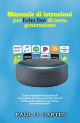 MANUALE DI ISTRUZIONI PER ECHO DOT DI TERZA GENERAZIONE