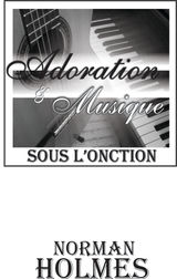 ADORATION ET MUSIQUE SOUS LONCTION