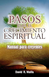 PASOS PARA EL CRECIMIENTO ESPIRITUAL