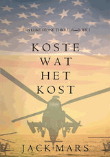 KOSTE WAT HET KOST (EEN LUKE STONE THRILLER  BOEK #1)
EEN LUKE STONE THRILLER