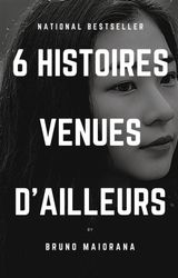 6 HISTOIRES VENUES DAILLEURS
HISTOIRES VENUES DAILLEURS