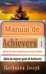 MANUAL DE ACHIEVERS 1
MEJORES LIBROS DE LA SERIE ACHIEVERS