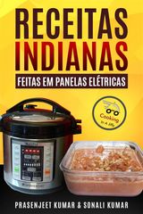 RECEITAS INDIANAS FEITAS EM PANELAS ELTRICAS
COZINHANDO EM UM INSTANTE