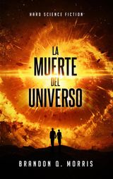 LA MUERTE DEL UNIVERSO
TRILOGA BIG RIP