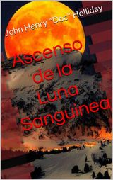 ASCENSO DE LA LUNA SANGUINEA