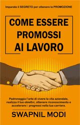 COME ESSERE PROMOSSI AL LAVORO