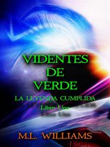 LA LEYENDA CUMPLIDA: VIDENTES DE VERDE, LIBRO 1
SERIE VIDENTES DE VERDE, LIBRO 1