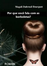 POR QUE VOC FALA COM AS BORBOLETAS?