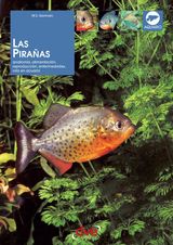 LAS PIRAAS: ANATOMA, ALIMENTACIN, REPRODUCCIN, ENFERMEDADES, CRA EN ACUARIO