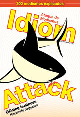 IDIOM ATTACK VOL. 2: DOING BUSINESS (SPANISH EDITION)