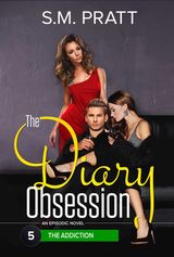 THE ADDICTION
THE DIARY OBSESSION