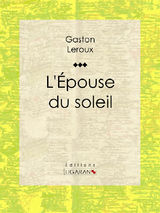 L&APOS;EPOUSE DU SOLEIL