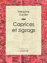 CAPRICES ET ZIGZAGS