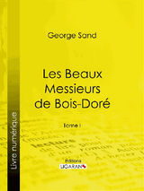 LES BEAUX MESSIEURS DE BOIS-DOR