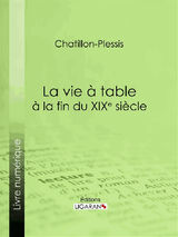 LA VIE  TABLE  LA FIN DU XIXE SICLE