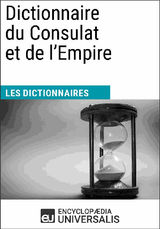 DICTIONNAIRE DU CONSULAT ET DE L&APOS;EMPIRE